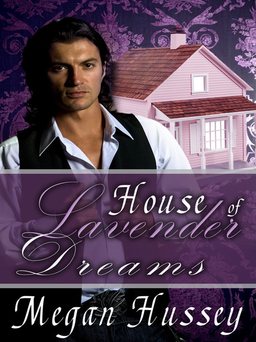 Title details for House of Lavender Dreams by Megan Hussey - Available